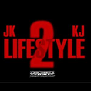 Lifestyle 2 (feat. KJ) [Explicit]