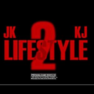 Lifestyle 2 (feat. KJ) (Explicit)
