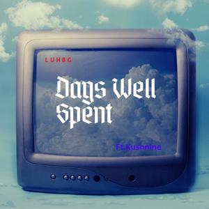 Days Well Spent (Explicit)