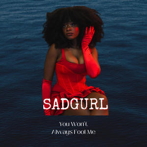 You Won't Always Fool Me (Explicit)