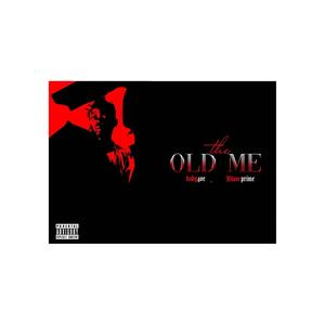 The old me (feat. Blase prime) [Explicit]