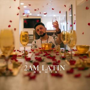 2 AM (Latin Remix)