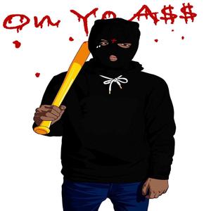 On Yo Ass (Explicit)