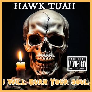 I Will Burn Your Soul (Explicit)