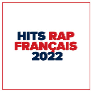Hits Rap Français 2022 (Explicit)