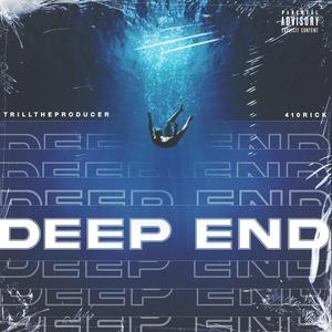 Deep End (feat. 410Rick) [Explicit]