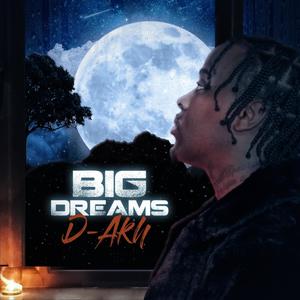 Big dreams (Explicit)