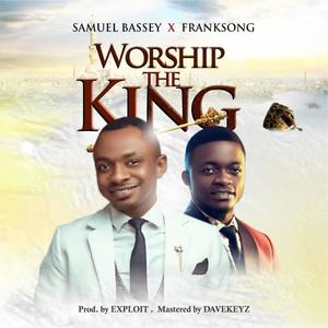 WORSHIP THE KING (feat. FRANKSONG)