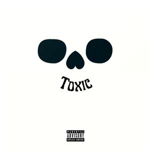 Toxic (feat. Ray Rush) (Explicit)