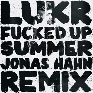 ****ed Up Summer[feat. Jonas Hahn] (Remix|Explicit)
