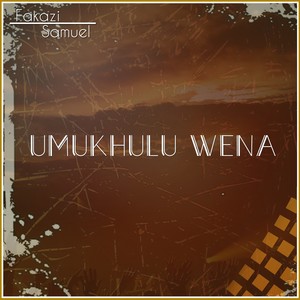 Umukhulu Wena