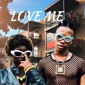 Love Me (feat. XINFUL)