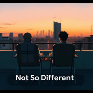 Not So Different