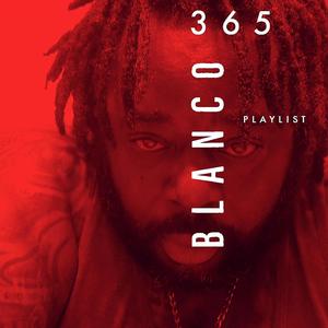 Blanco365 Playlst (Explicit)