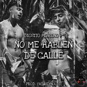 NO ME HABLEN DE CALLE