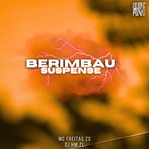 Berimbau Suspense (Explicit)