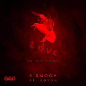 Love is so Lost (feat. Kovon)