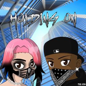 Holding on (feat. L.O.C.O.) [Explicit]