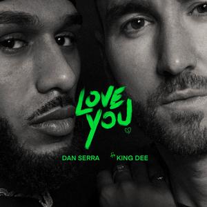 LOVE YOU! (feat. King Dee)