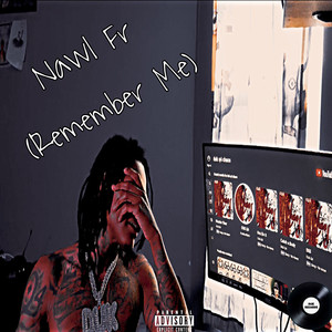 Nawl Fr (Remember Me) (Explicit)