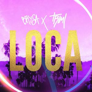 Loca(feat. Trimi) (Explicit)