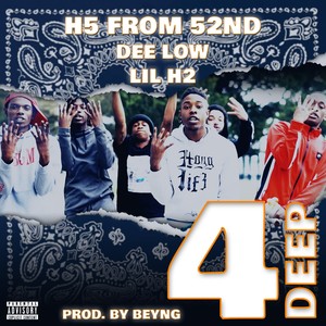 4 Deep (feat. Dee Low & Lil H2) [Explicit]