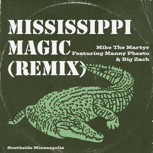 Missilesippi Magic Two (feat. Manny Phesto & Big Zach) (Explicit)