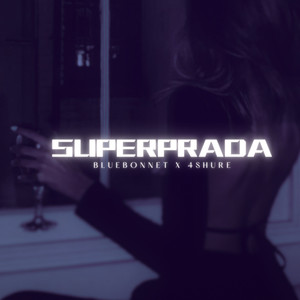 Superprada (Explicit)