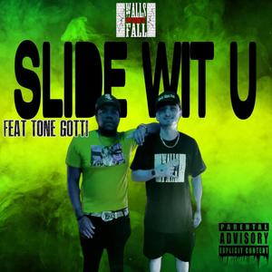 Slide Wit U (feat. Tone Gotti) (Explicit)