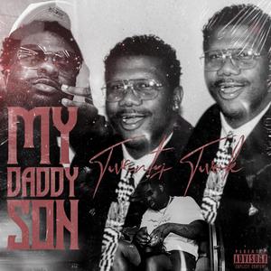 My Daddy Son (Explicit)