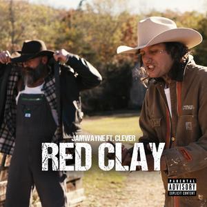 Red Clay (feat. Clever) [Explicit]