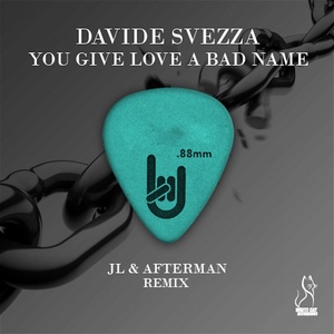 You Give Love a Bad Name (Jl & Afterman Remix)