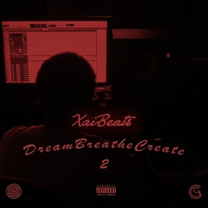 #DreamBreatheCreate 2 (Explicit)