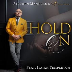 Stephen Manders - Hold On (feat. Isaiah Templeton)