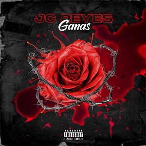 Ganas (Jc Reyes.) (feat. Rayy) (Explicit)