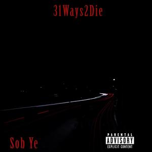 31Ways2Die (Explicit)