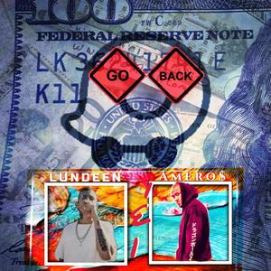 Go Back(feat. Lundeen) (Explicit)