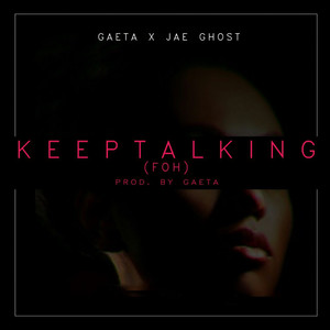 Keep Talkin' (FOH) (Explicit)