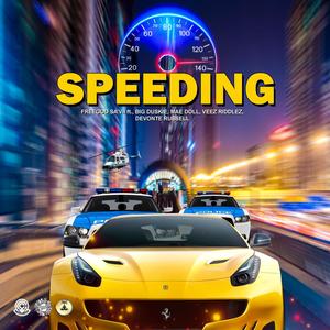 Speeding(feat. Big Duskie, Mae Doll, Veez Riddlez & DeVonte Russell) (Explicit)