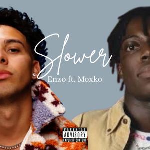 Slower (feat. Moxko)