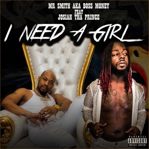 I Need a Girl (feat. Josiah Tha Prince) [Explicit]