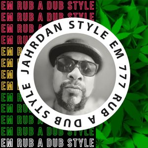 Jahdan Style em 777 Rub a Dub Style (Explicit)