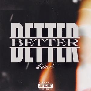 Better (Explicit)