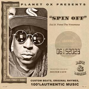Spin Off (feat. Venni The Venomous!!! & Dexter Cayn) (Explicit)
