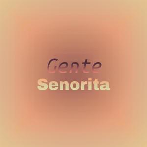 Gente Senorita