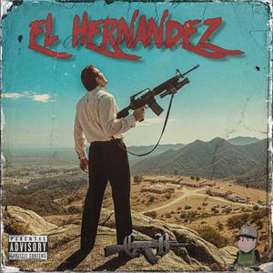 El Hernandez (Explicit)
