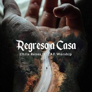 Regreso a Casa (Special ) (feat. CAF Worship)