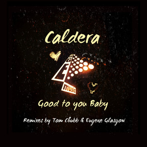 Good To You Baby (Tom Chubb Remix)