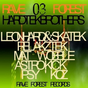 Rave Forest 03 Hardtek Brothers