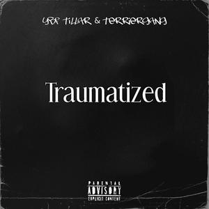 Traumatized (Explicit)